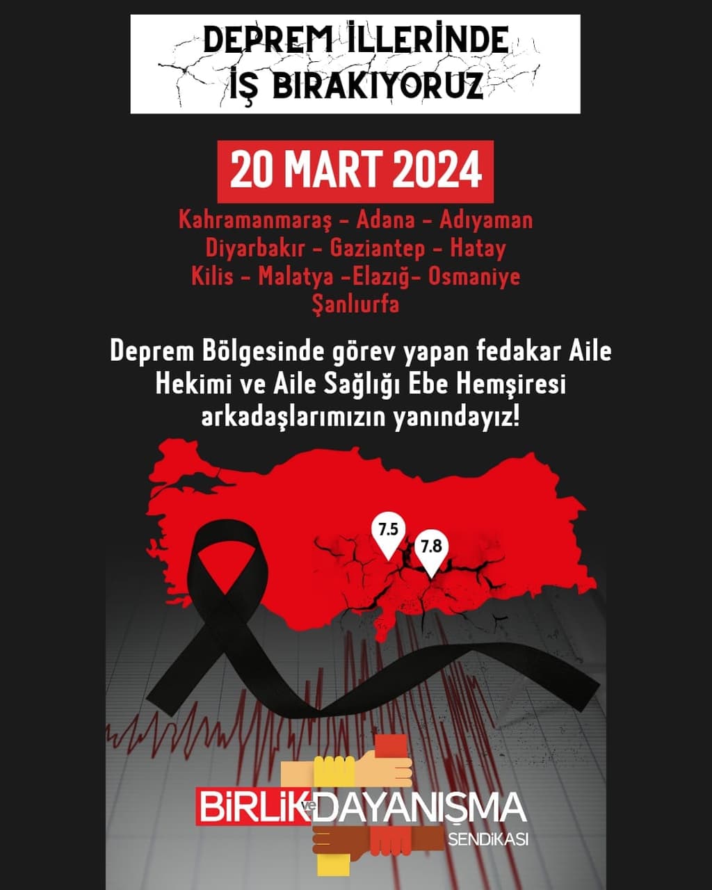 20 Mart’ta deprem bölgesi 11 ilde iş bırakıyoruz!