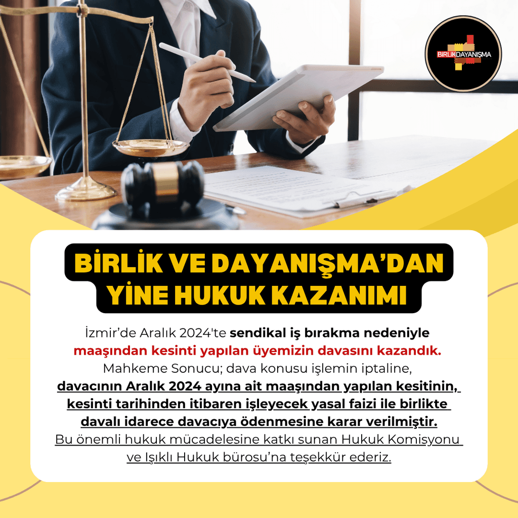 Bİrlİk ve Dayanışma’dan yine hukuk kazanımı