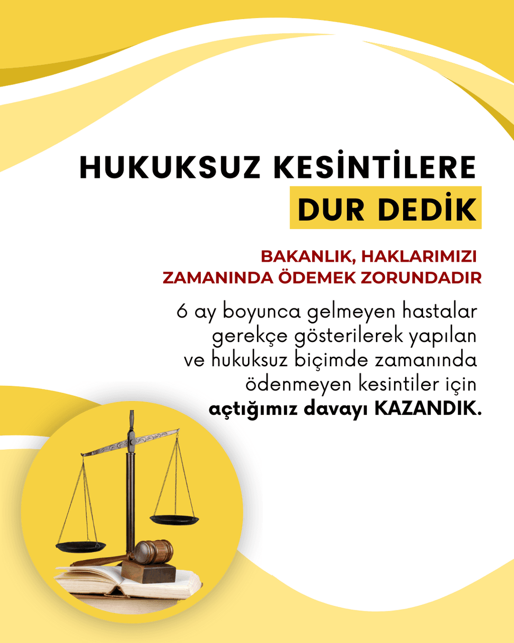 Zamanında ödenmeyen kesintiler için açtığımız davayı kazandık!